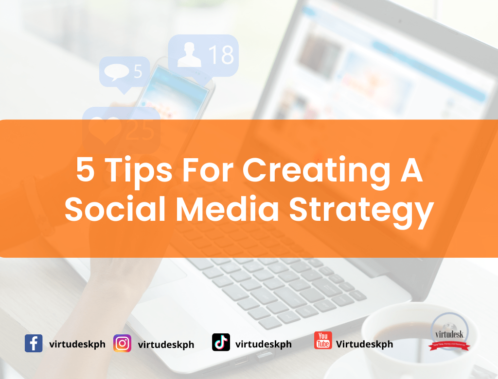 5 Tips For Creating A Social Media Strategy