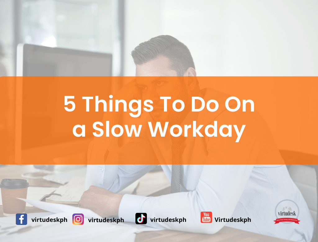 5 Things To Do On a Slow Workday