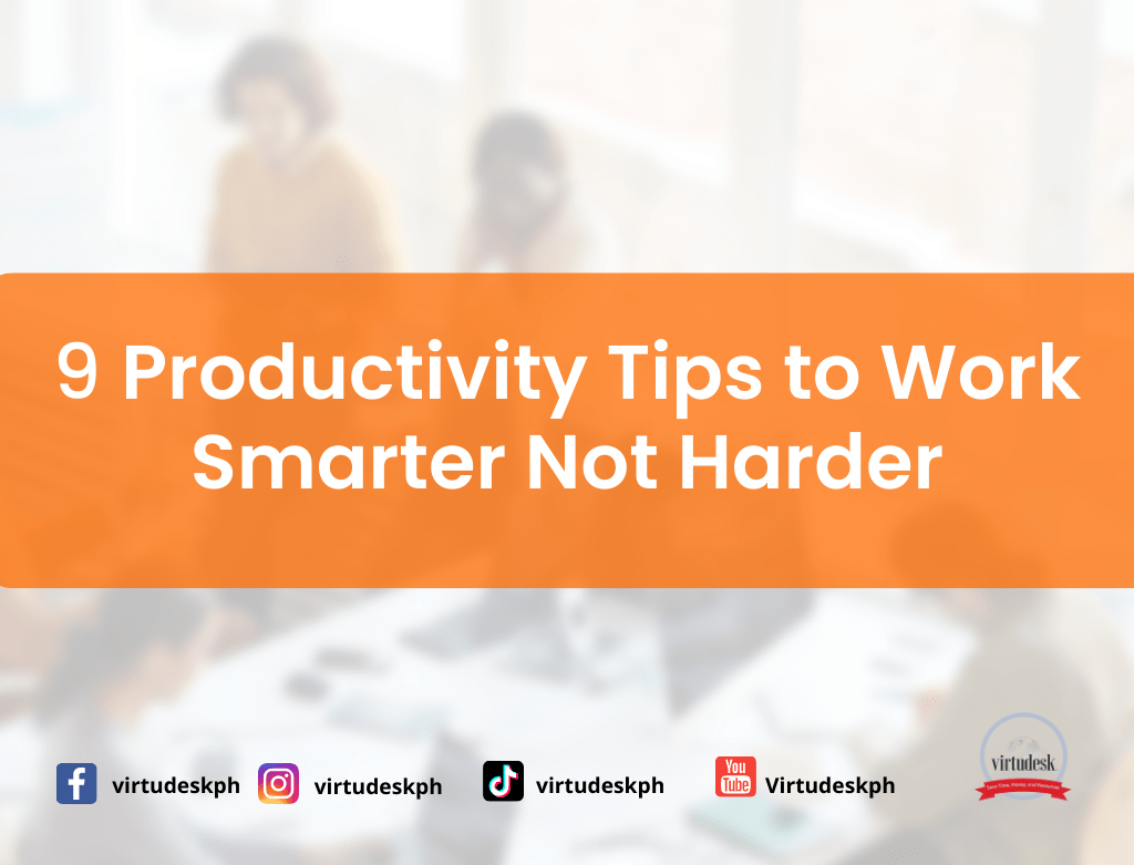 9 Productivity Tips to Work Smarter, not Harder